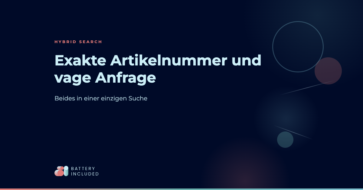 Exakte Artikelnummer und vage Anfrage in einer Suche