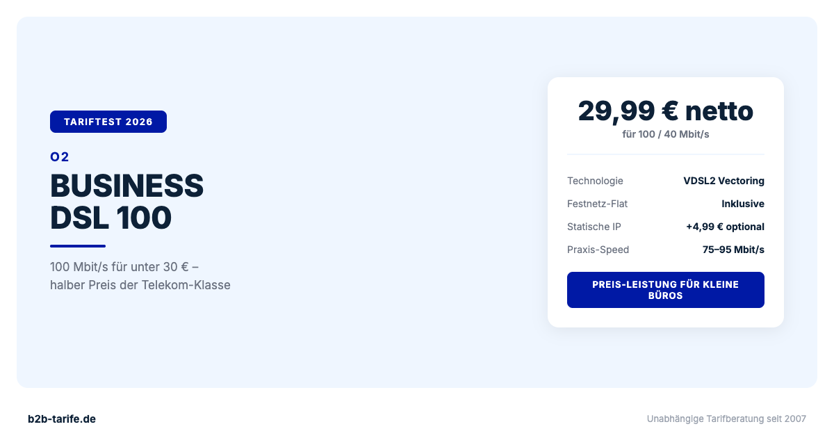 O2 Business DSL 100 im Test 2026: 100 Mbit/s Business-DSL ab 29,99 Euro netto